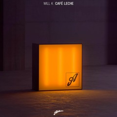 WILL K - Café Leche