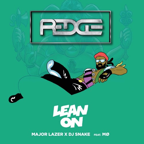 Major Lazer - Lean On (Redge Remix)*FREE DOWNLOAD*