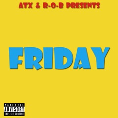 Friday(Feat. ATX)