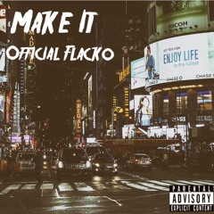 Make It (Prod. By CashMoneyAP)