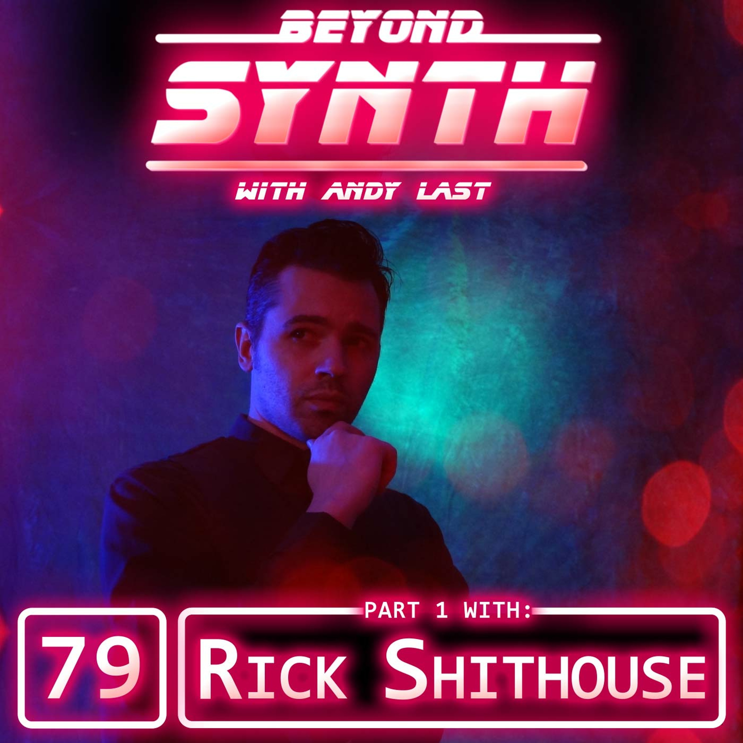 Beyond Synth - 79 - Rick Shithouse Part 01