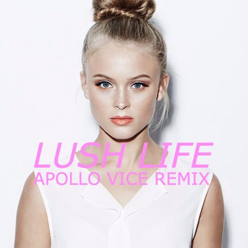 Listen to Zara Larsson - Lush Life (Apollo Vice Remix) [FREE DOWNLOAD] by  Apollo Vice REMIX in New jam playlist online for free on SoundCloud