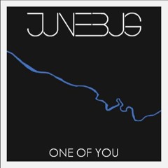 Junebug - One Of You [Single]