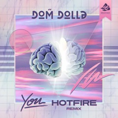 Dom Dolla - You (Hotfire Remix)