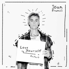 Justin Bieber - Love Yourself (Joan Fransiś Re-start) [FREE DOWNLOAD]