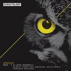 Mar-T & Luca Donzelli - Sunday Sampling (Emanuel Satie Remix)