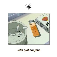 let's quit our jobs