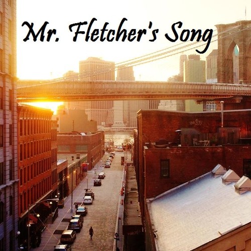 Stream Mr. Fletcher's Song by David Carr Listen online for free on