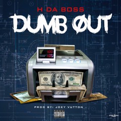 DUMB OUT - HDABOSS