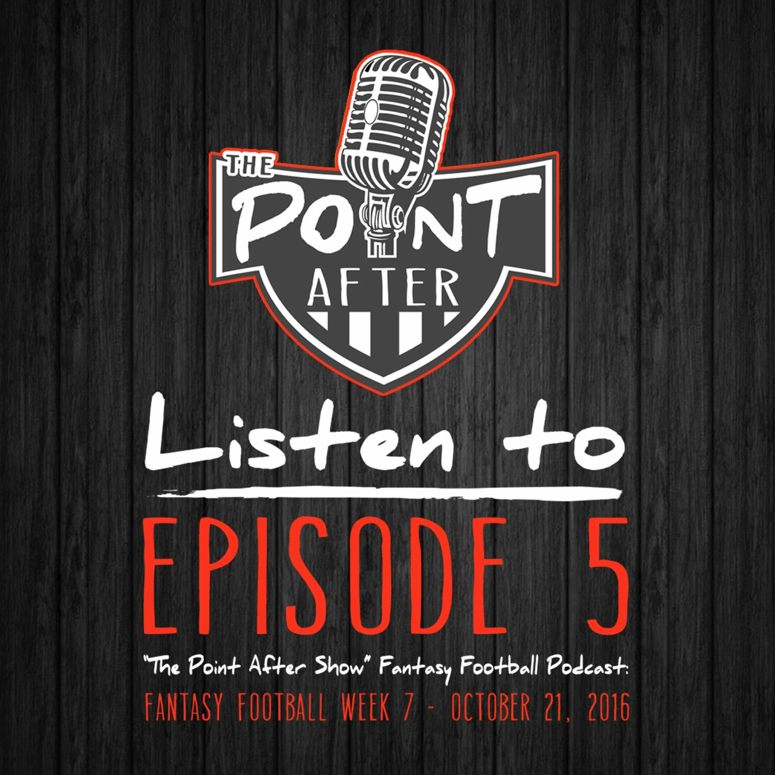 The Point After Show - Episode 5 - Week 7 Fantasy Football Podcast episode artwork