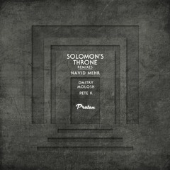 Navid Mehr - Solomons Throne (Pete K Remix) [Proton Music]