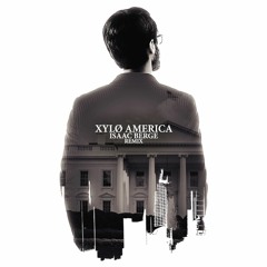 XYLØ - America (Isaac Berge Remix)