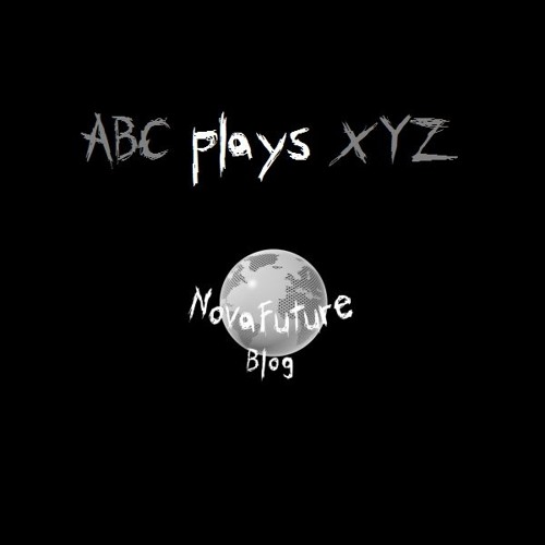 NovaFuture Blog: ABC plays XYZ