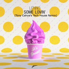 Lenno - Lovin' (Tony Calrya's Tech House Remix)