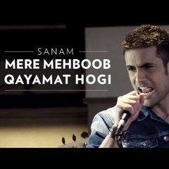 Mere Mehboob Qayamat Hogi - Sanam
