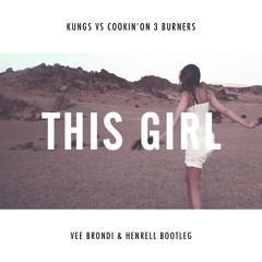 This Girl (Vee Brondi & Henrell Bootleg) [FREE DOWNLOAD]