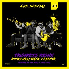 Rocky Wellstack x BDBHVR - Trumpets (Remix)[ADE SPECIAL]