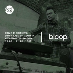 Cozzy D Presents Lower East Bloop Radio Show w/ Timmy P (October 2016)
