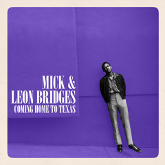 MICK + Leon Bridges - Shine (Produced by Jett I. Masstyr + Chris Rockaway)