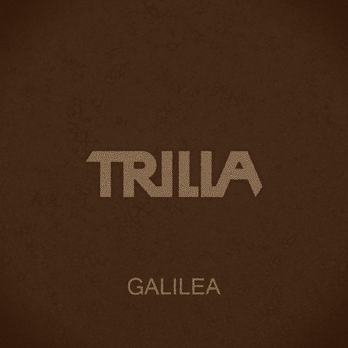 Trilla - Galilea [PRESS BUY FOR FREE DL]