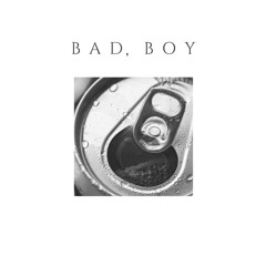 Bad, Boy