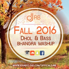 FALL 2016 DHOL & BASS BHANGRA MASHUP | LATEST PUNJABI SONGS OCTOBER 2016