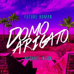 Domo Arigato Feat. Michael NiiON