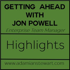 Getting Ahead With Jon Powell - Highlights