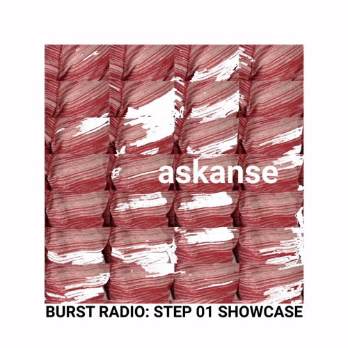 Burst Radio - STEP 01 Showcase - Live Set