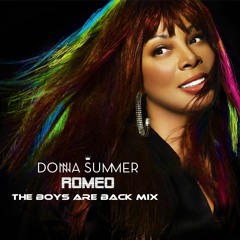 DONNA SUMMER - Romeo (The Boys Are Back Mix)