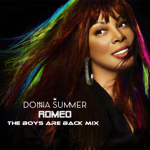 DONNA SUMMER - Romeo (The Boys Are Back Mix)