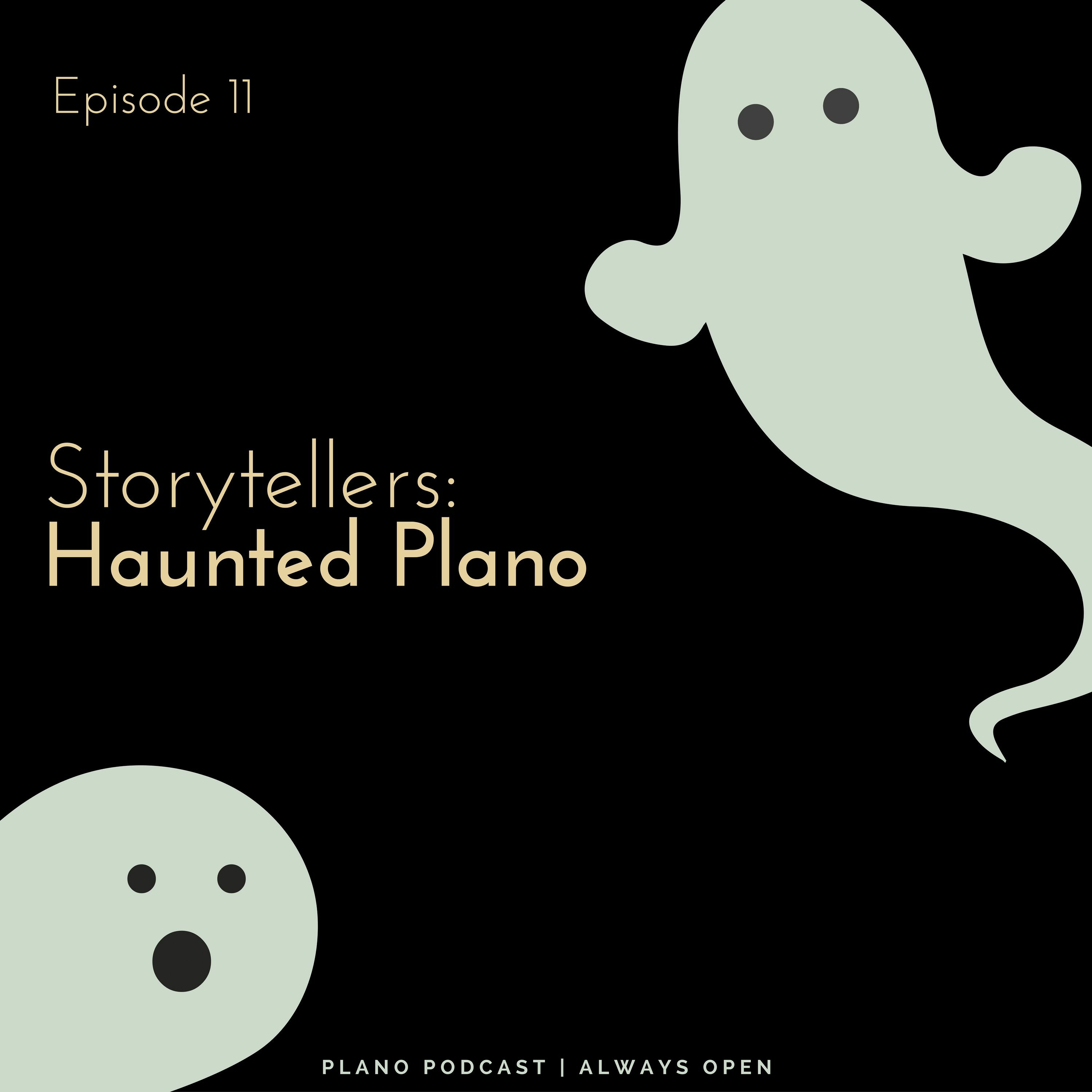 Episode 11 Storytellers | Haunted Plano