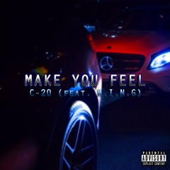 Make You Feel (Feat. K.I.N.G)