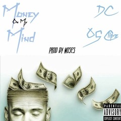OG Clipz Feat. DC - Money On My Mind (Prod. By Moses)