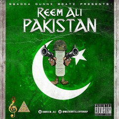 PAKISTAN By Reem Ali Prod. By Swagga Gunnz Beatz (Dirty Version)