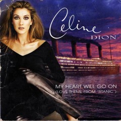 Celine Dion - My Heart Will Go On (Pozi Bootleg)
