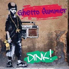 Ghetto Summer [FREE DOWNLOAD]