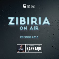 Zibiria On Air - Episode #010 Guestmix Kapkano