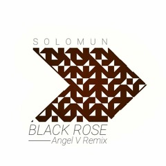 Solomun - Black Rose ( Angel V Remix )
