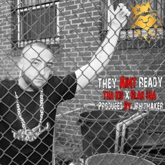 They Aint Ready Ft. Blak Sea Produced By Jrhitmaker