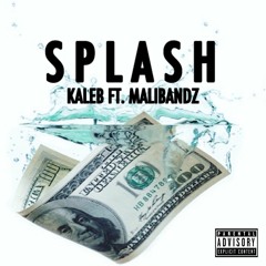 Obey Kaleb - Splash ft. MaliBandz