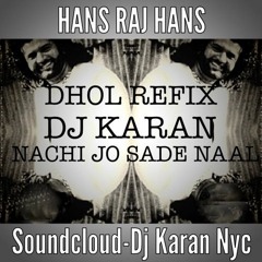 --Repost--Nachi Jo Sade Nal - Dj Karan Nyc (NewAccount)