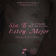 Sin Ti Estoy Mejor (Rapsoda-Style-Ray-Lyón)(Prod. By Yei Di & JPrince)
