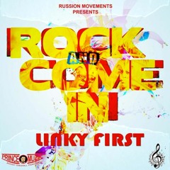 Linky First - Rock And Come In (2017 Soca)