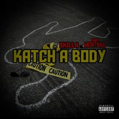 Katch A Body Ft. Trapp Montana