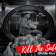 Kill The Safe (Snippet) - Bill$y GOD
