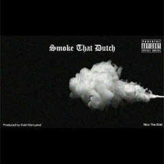 Smoke That Dutch