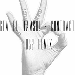 GTA ft. Iamsu! - Contract (B52 Remix)
