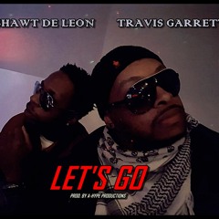 LET'S GO Ft. Shawt De Leon