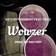 Wowzer FT. N8DZ (Prod.By Ron-Ron)